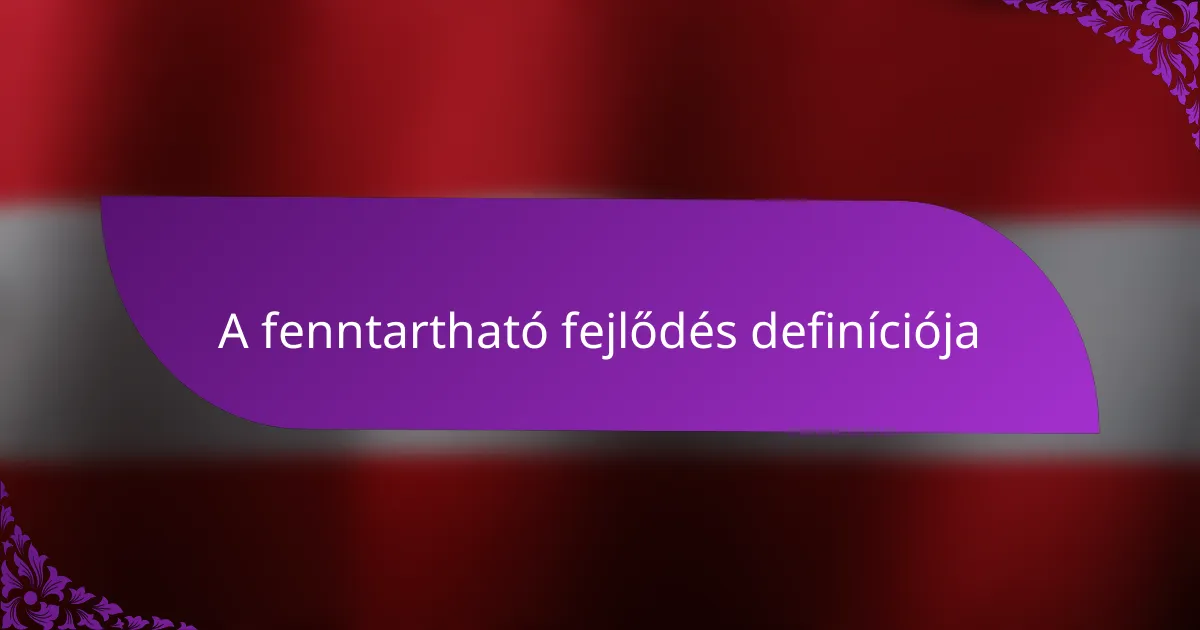 A fenntartható fejlődés definíciója