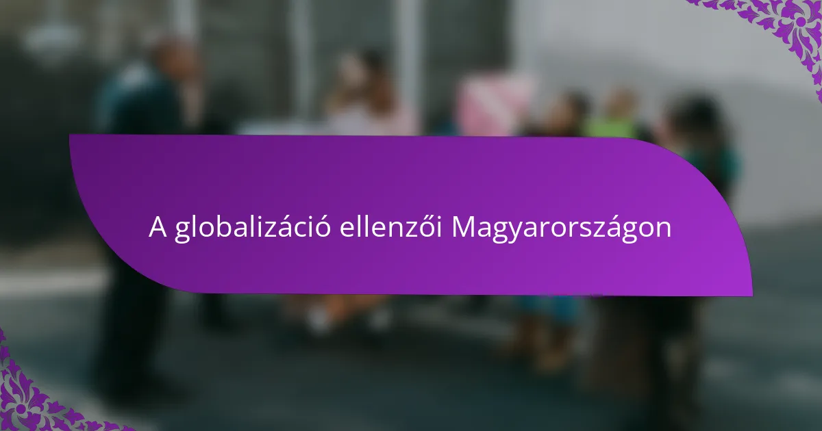 A globalizáció ellenzői Magyarországon