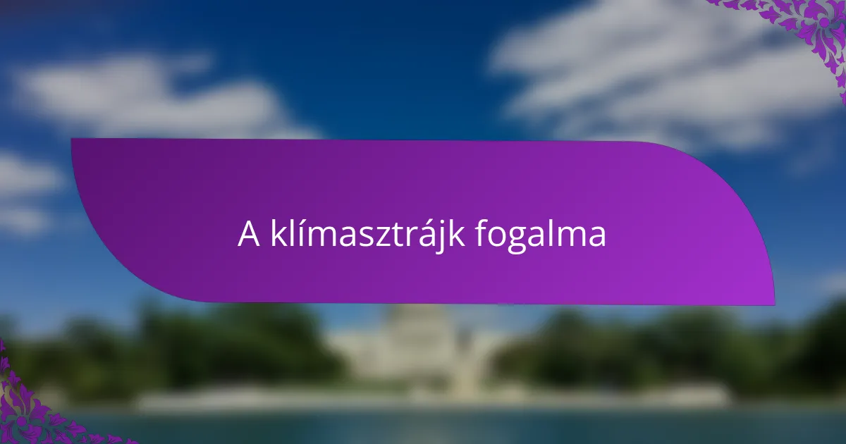 A klímasztrájk fogalma