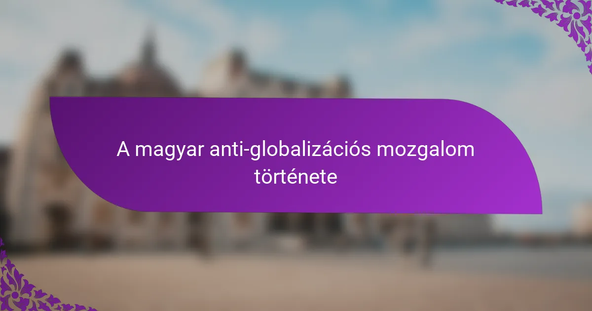 A magyar anti-globalizációs mozgalom története