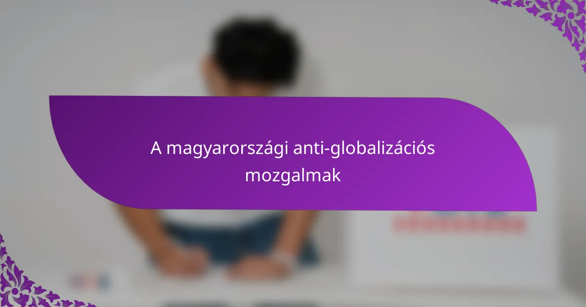 A magyarországi anti-globalizációs mozgalmak