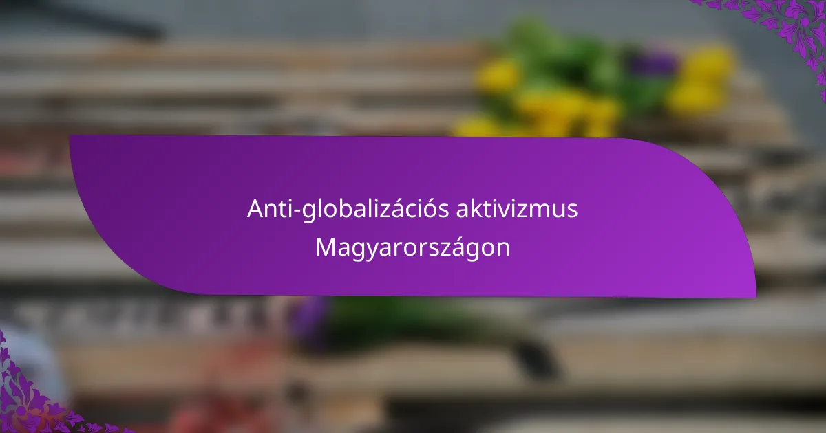 Anti-globalizációs aktivizmus Magyarországon