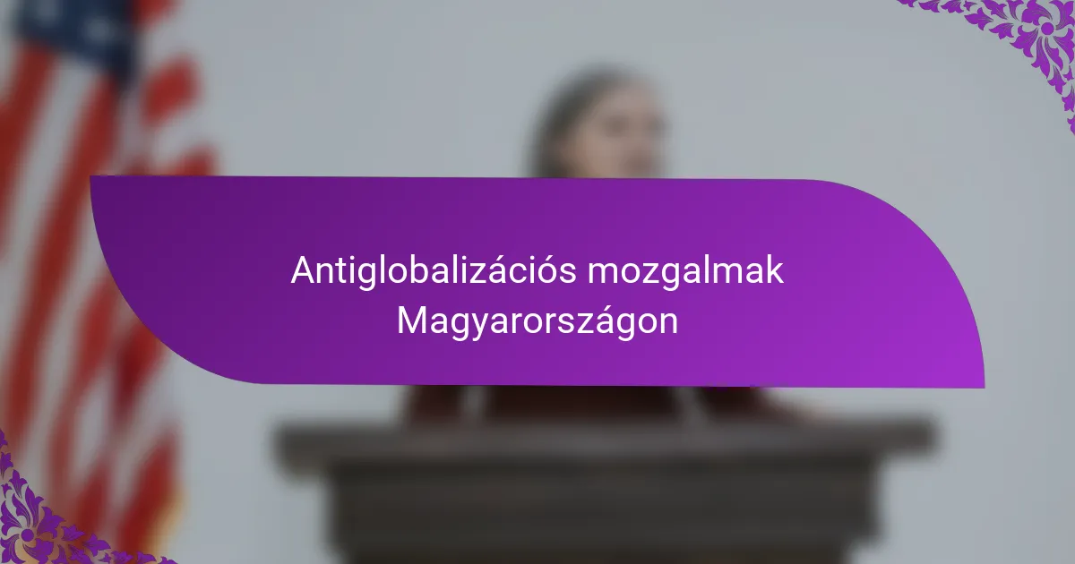 Antiglobalizációs mozgalmak Magyarországon
