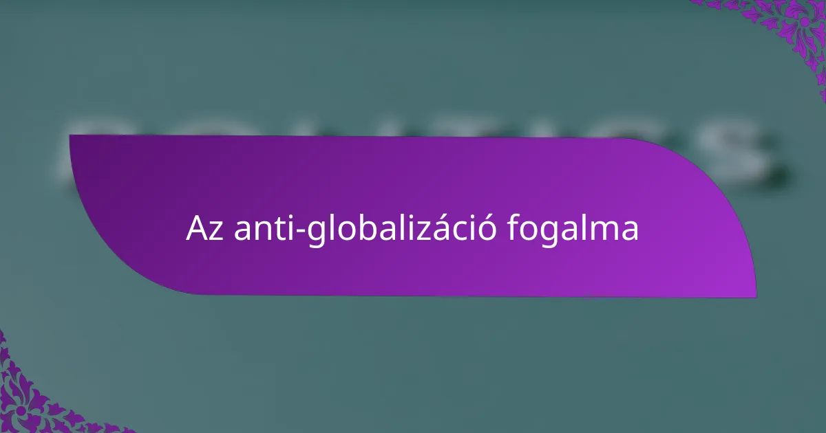 Az anti-globalizáció fogalma