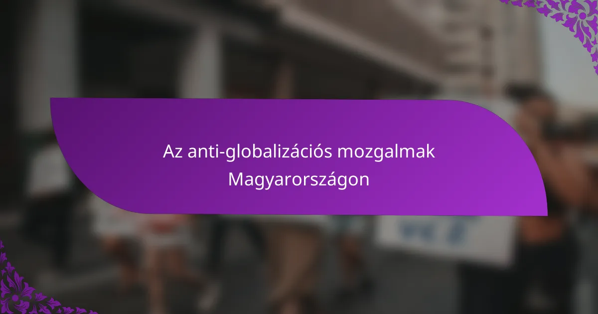 Az anti-globalizációs mozgalmak Magyarországon