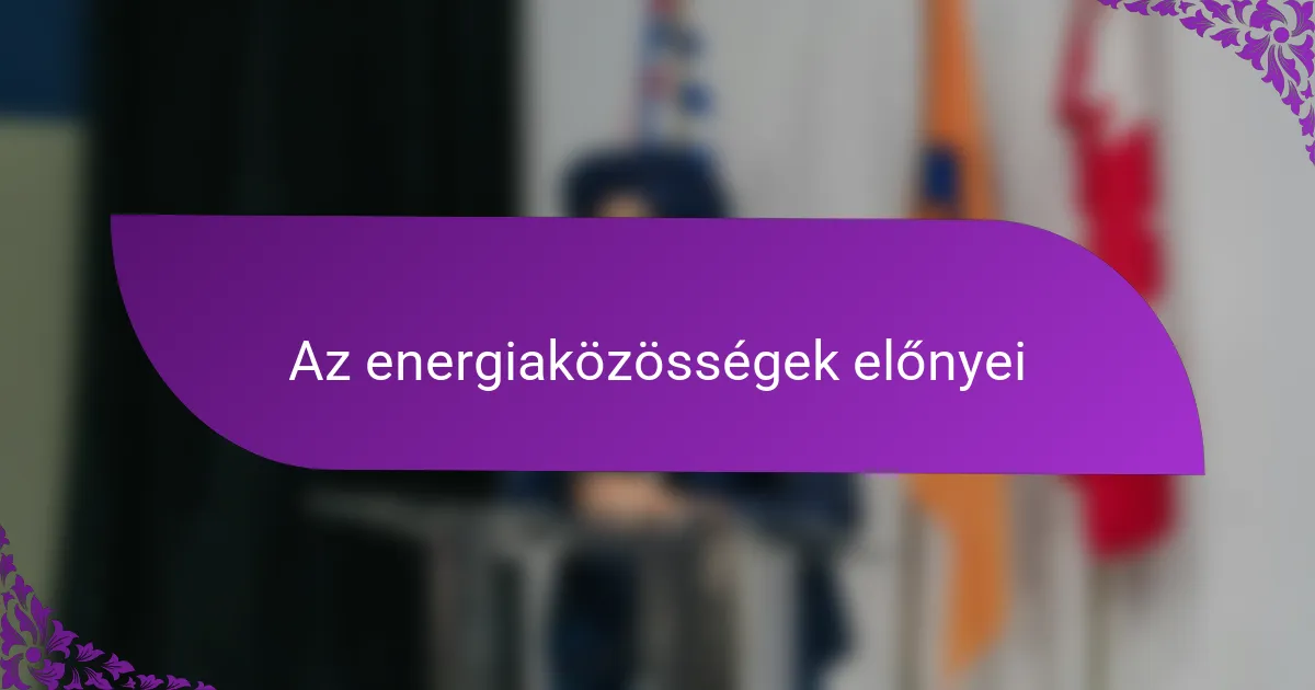 Az energiaközösségek előnyei