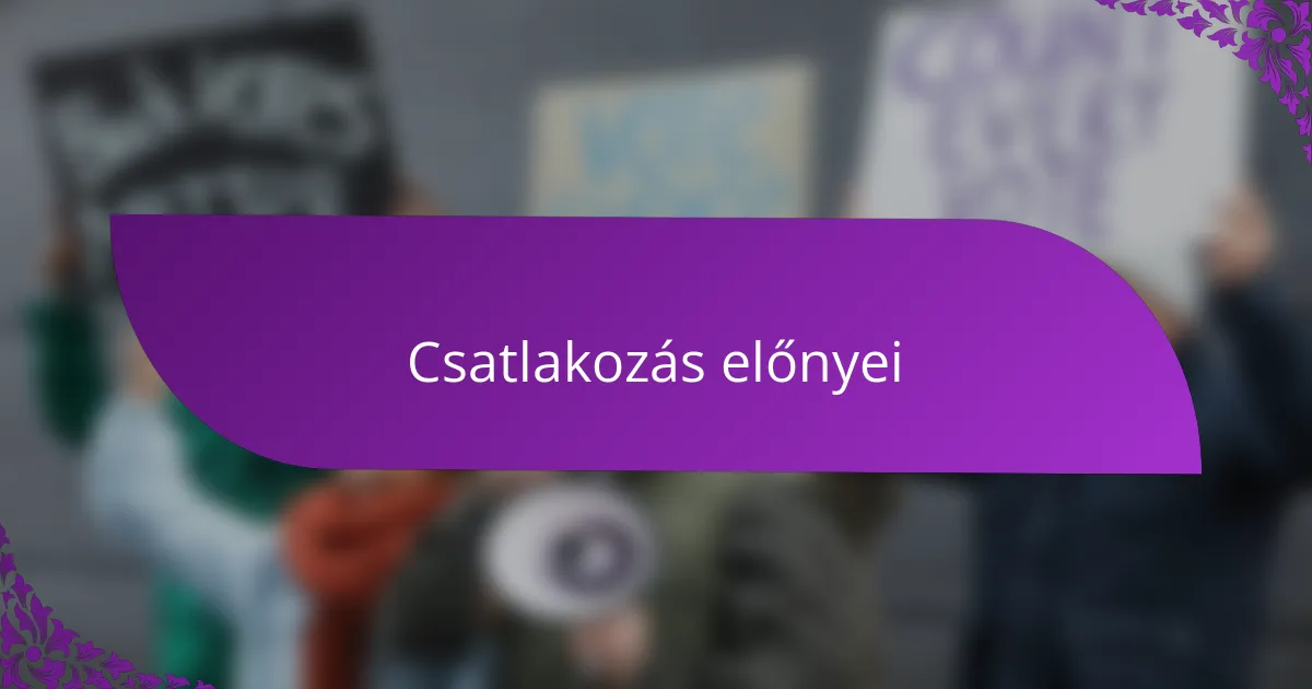 Csatlakozás előnyei