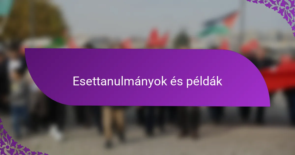 Esettanulmányok és példák