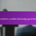 Az érzéseim a vidéki közösségi garantálóról