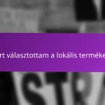 Ezért választottam a lokális termékeket