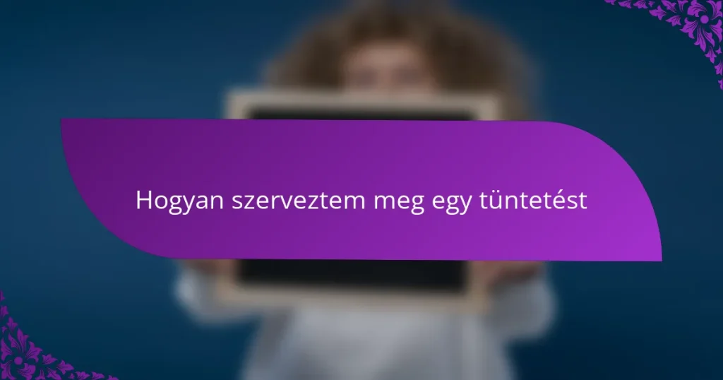 Hogyan szerveztem meg egy tüntetést