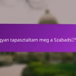 Hogyan tapasztaltam meg a Szabadságot