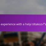 My experience with a helyi tiltakozással