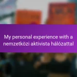 My personal experience with a nemzetközi aktivista hálózattal