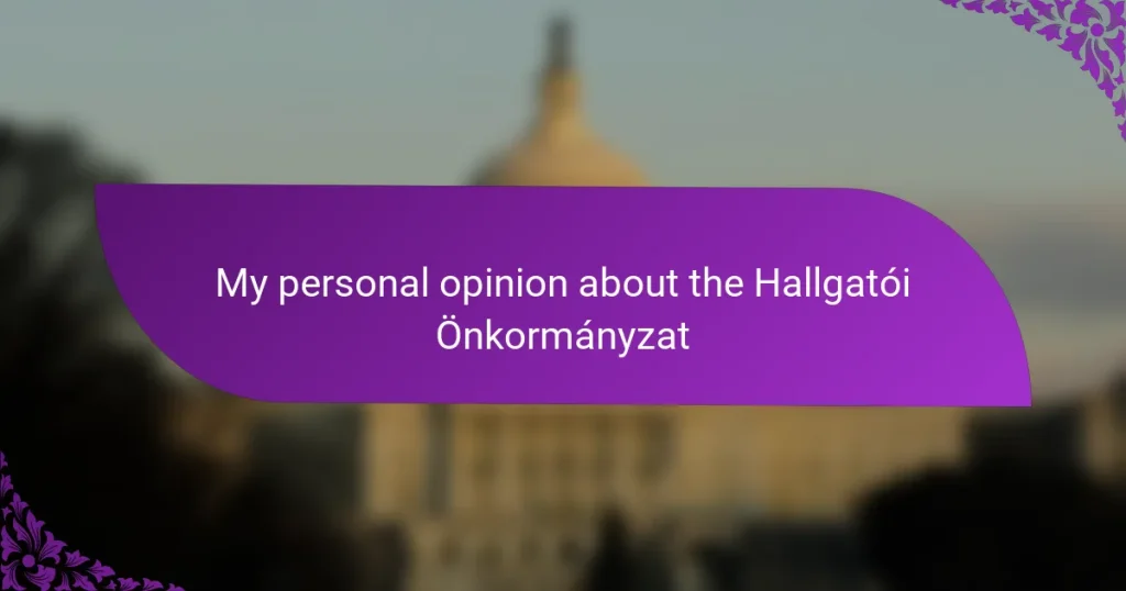 My personal opinion about the Hallgatói Önkormányzat