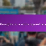 My thoughts on a közös ügyvéd projekt