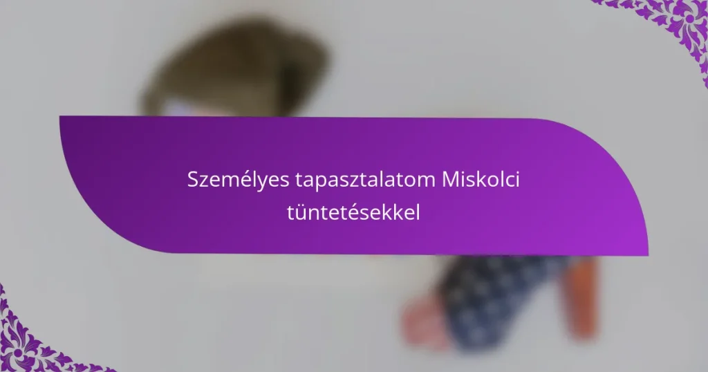 Személyes tapasztalatom Miskolci tüntetésekkel