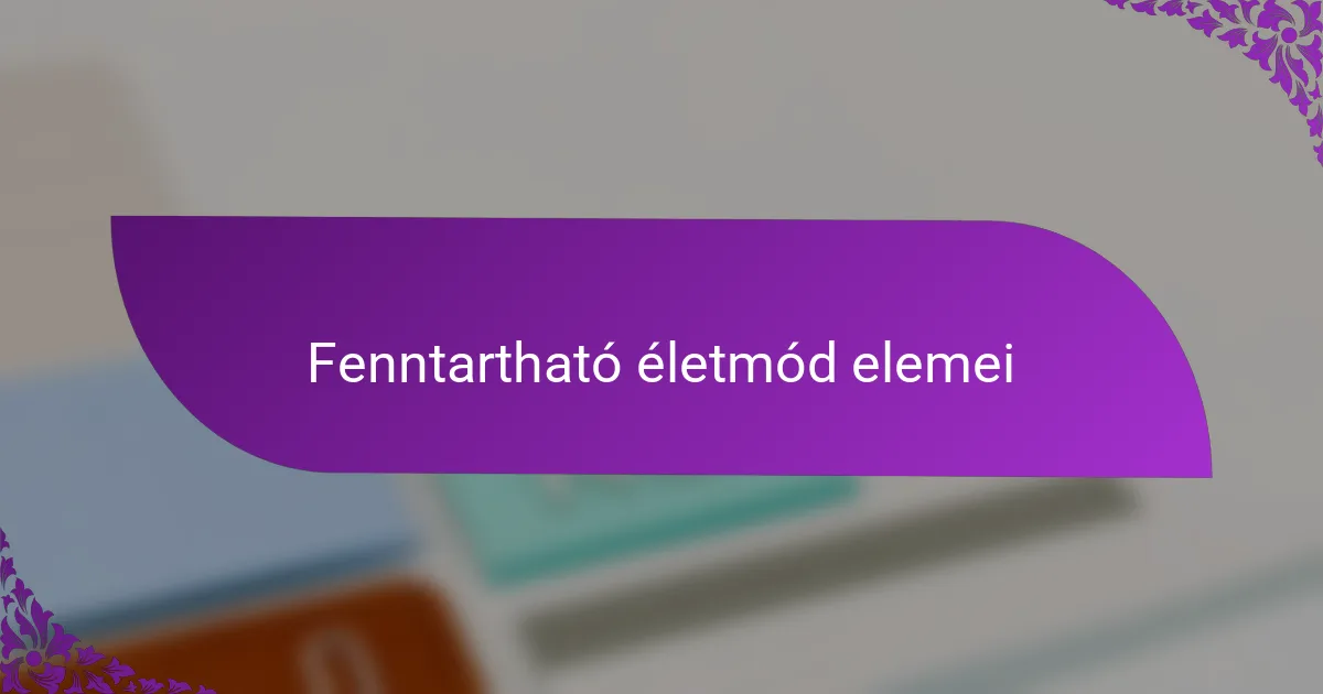 Fenntartható életmód elemei
