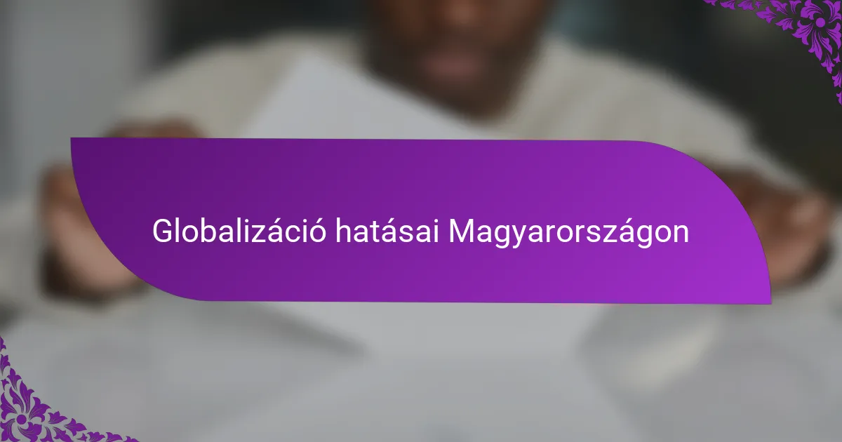 Globalizáció hatásai Magyarországon