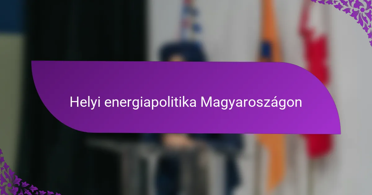 Helyi energiapolitika Magyaroszágon