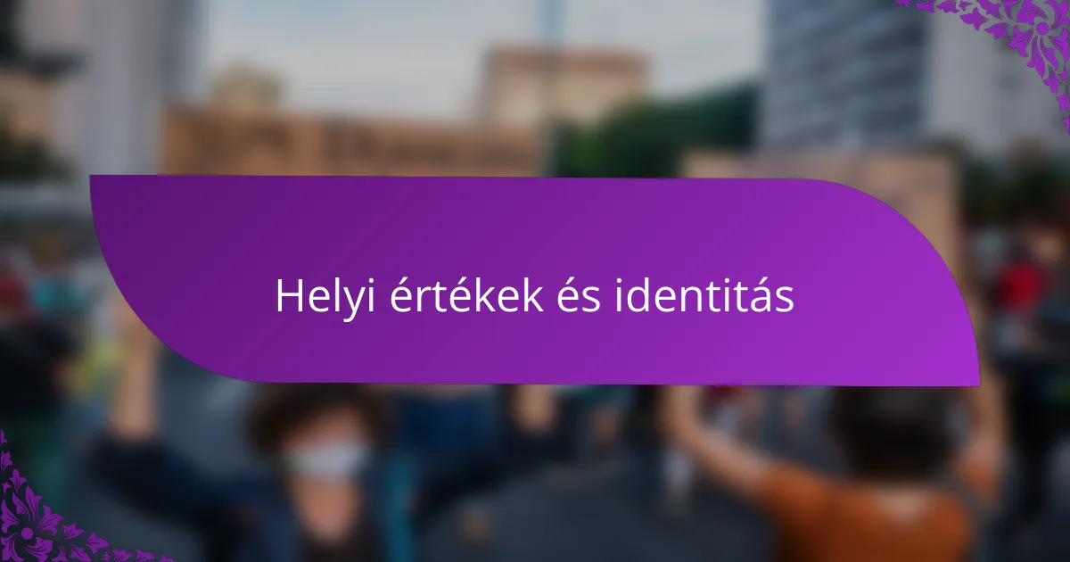 Helyi értékek és identitás