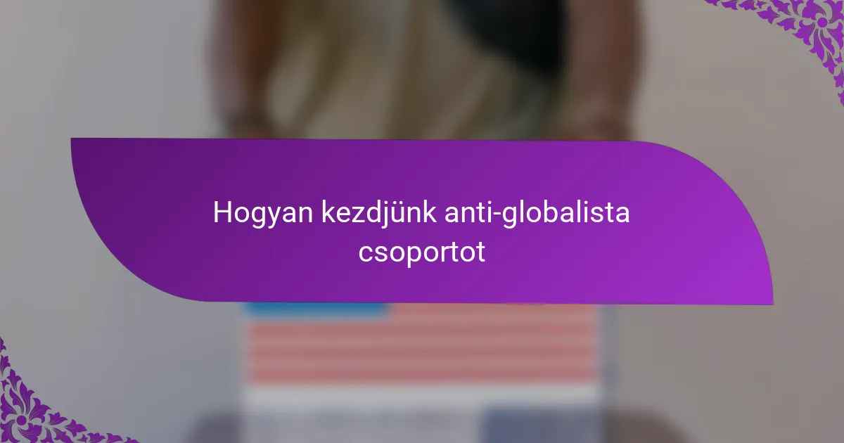 Hogyan kezdjünk anti-globalista csoportot