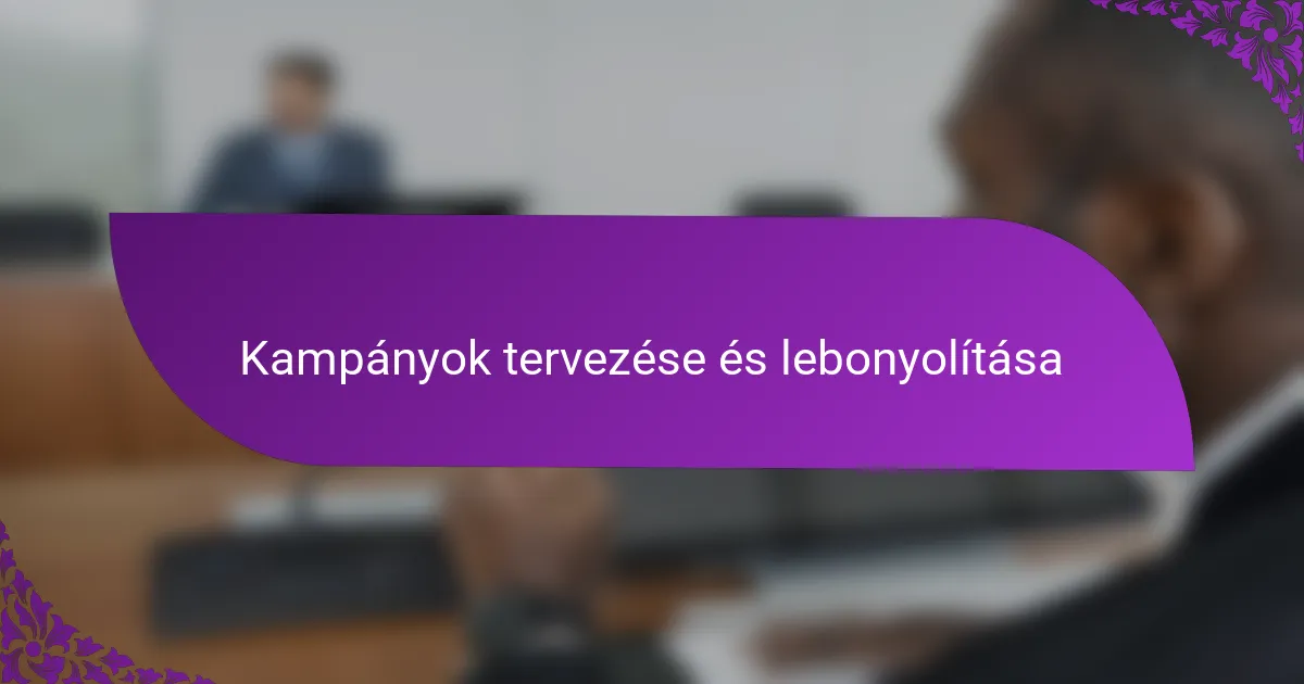 Kampányok tervezése és lebonyolítása