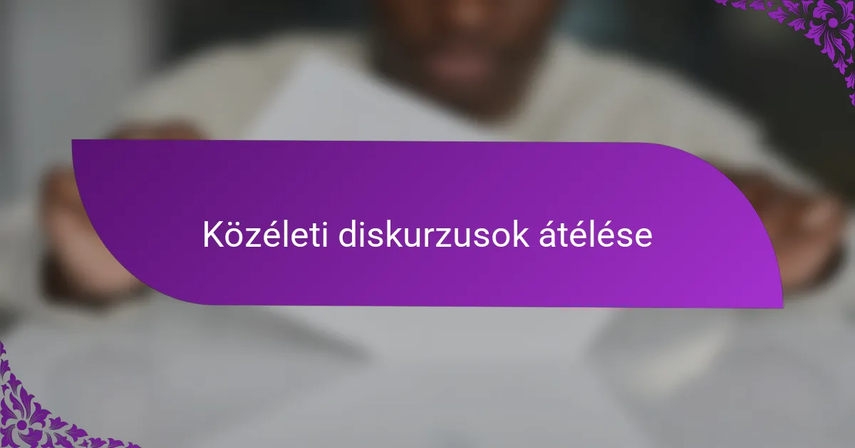 Közéleti diskurzusok átélése