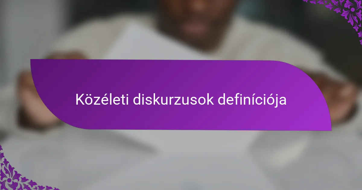 Közéleti diskurzusok definíciója