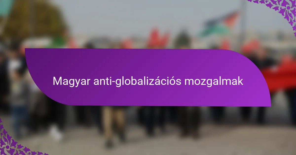 Magyar anti-globalizációs mozgalmak