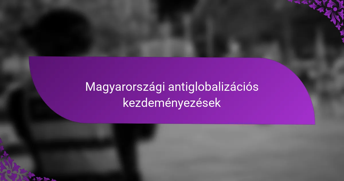 Magyarországi antiglobalizációs kezdeményezések