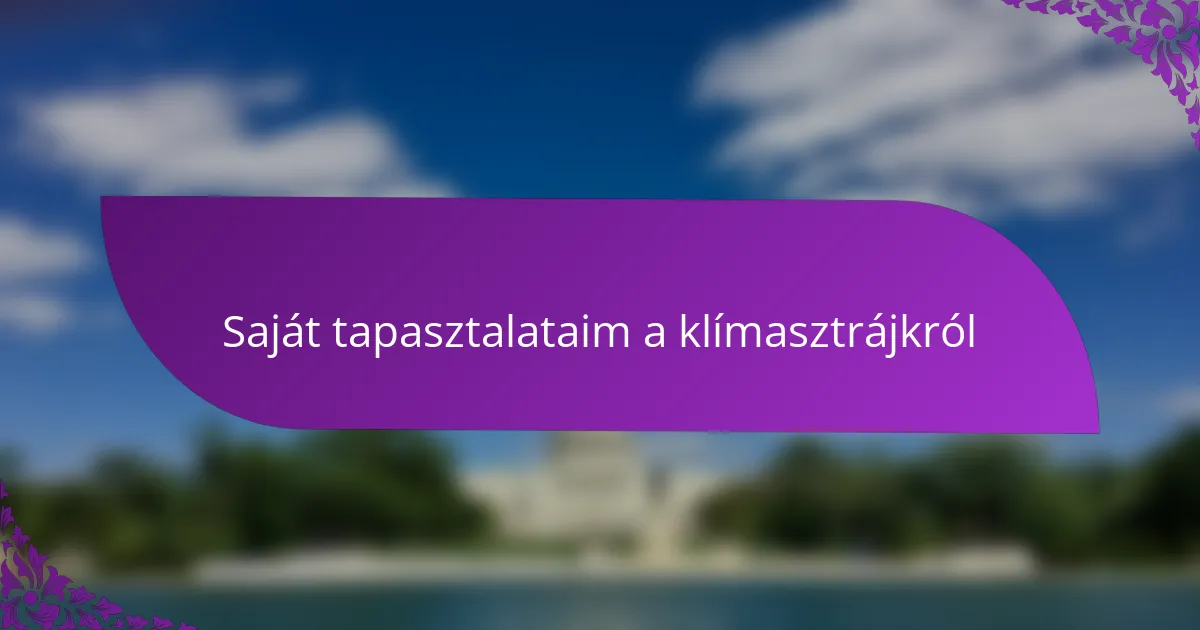 Saját tapasztalataim a klímasztrájkról