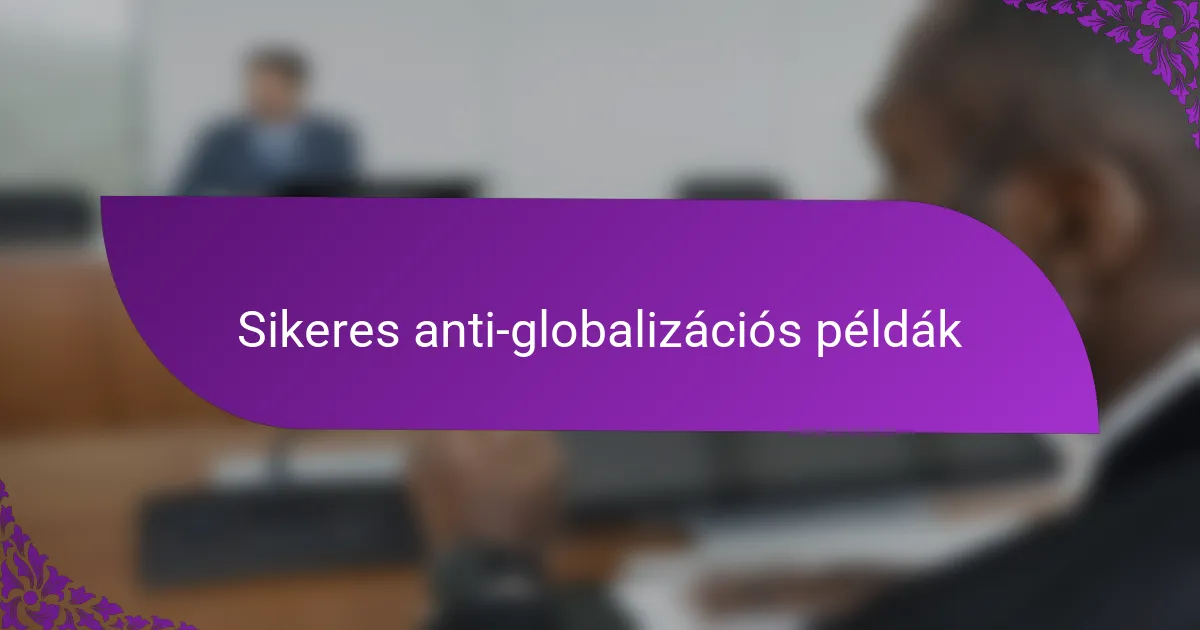 Sikeres anti-globalizációs példák