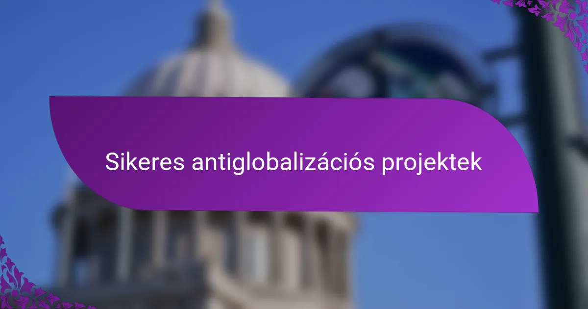 Sikeres antiglobalizációs projektek