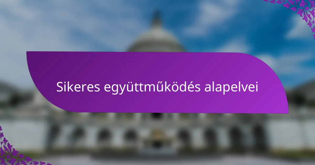 Sikeres együttműködés alapelvei