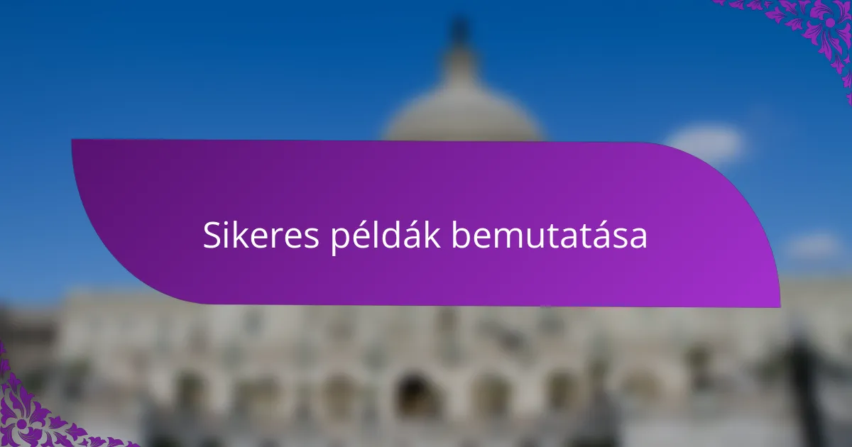 Sikeres példák bemutatása