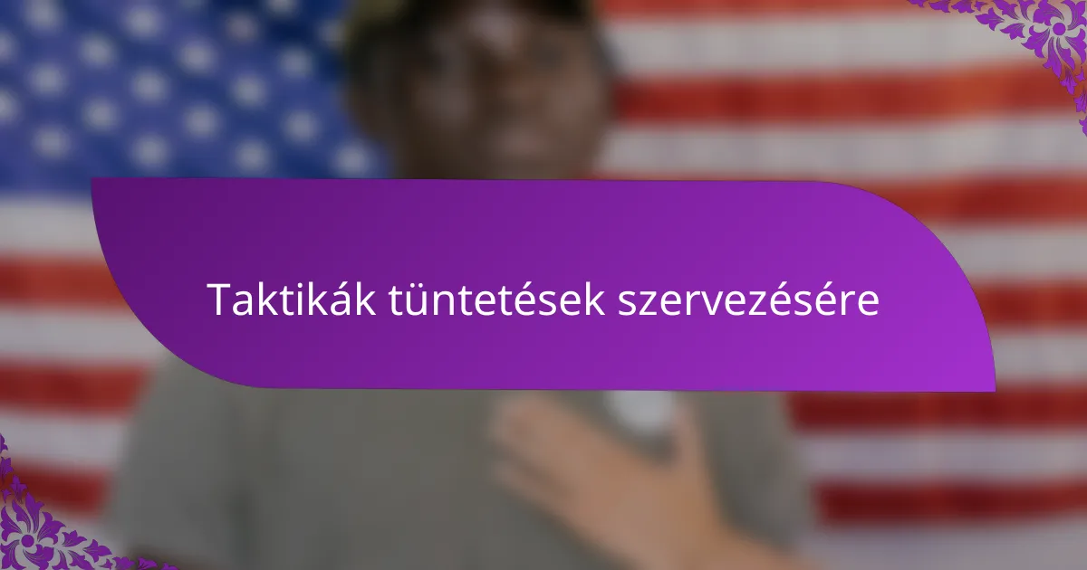 Taktikák tüntetések szervezésére