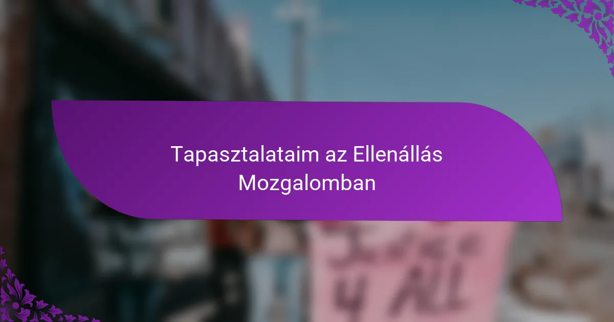 Tapasztalataim az Ellenállás Mozgalomban