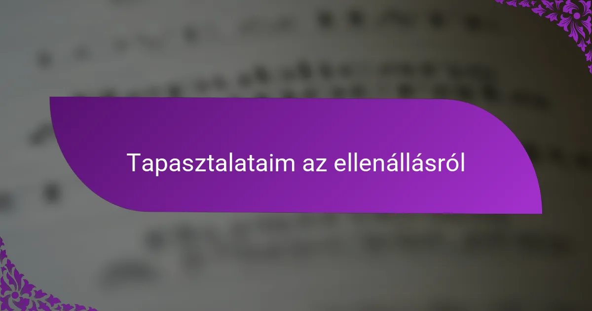Tapasztalataim az ellenállásról