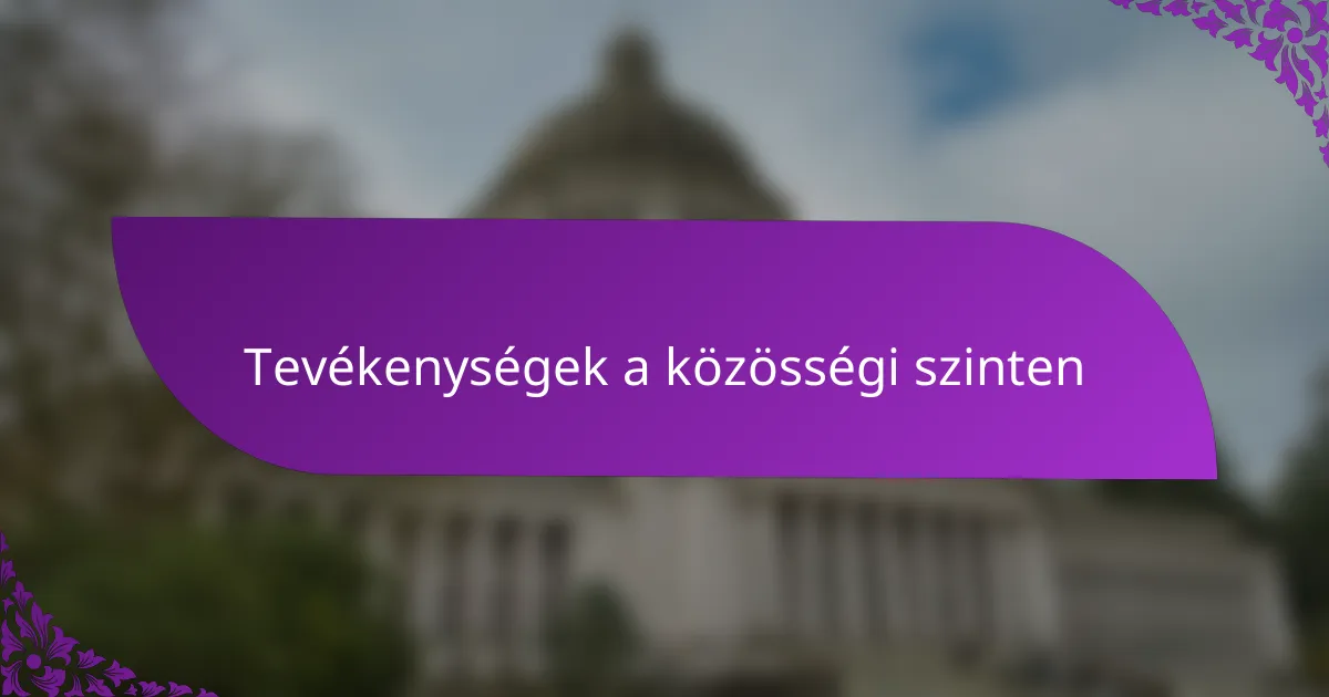 Tevékenységek a közösségi szinten